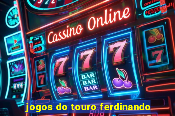 jogos do touro ferdinando